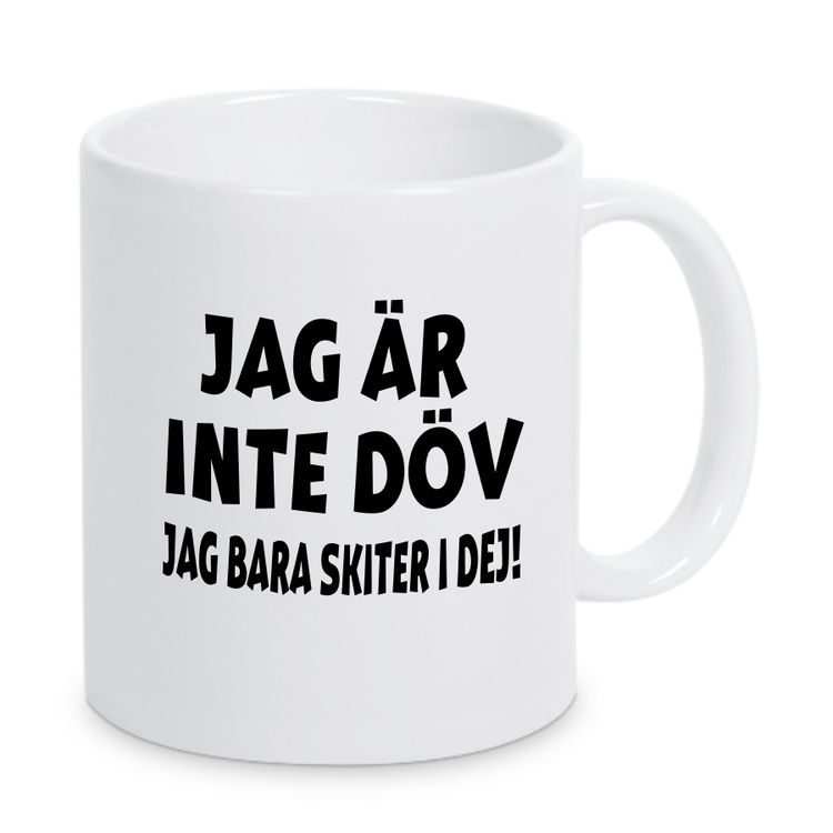 Mugg Jag är inte döv