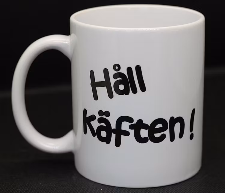 Mugg Håll käften