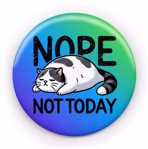 Nope not today