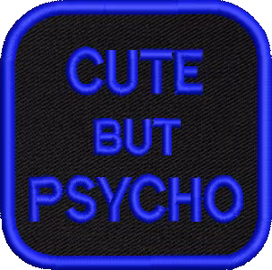 Cute but psycho