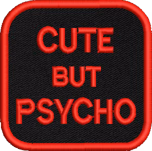Cute but psycho
