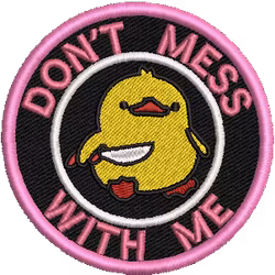 Don´t mess with me