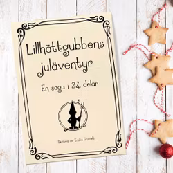Lillhättgubbens juläventyr - en saga i 24 delar