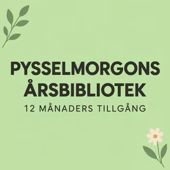 Pysselmorgons årsbibliotek – 12 månaders tillgång