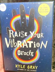 Raise your vibration Oracle