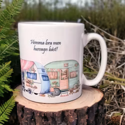 Mugg - Hemma bra men husvagn bäst