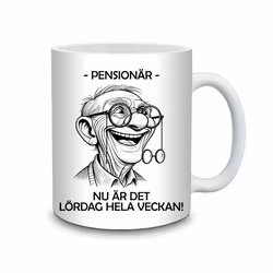 Mugg till Pensionären - Nu är det lördag hela veckan