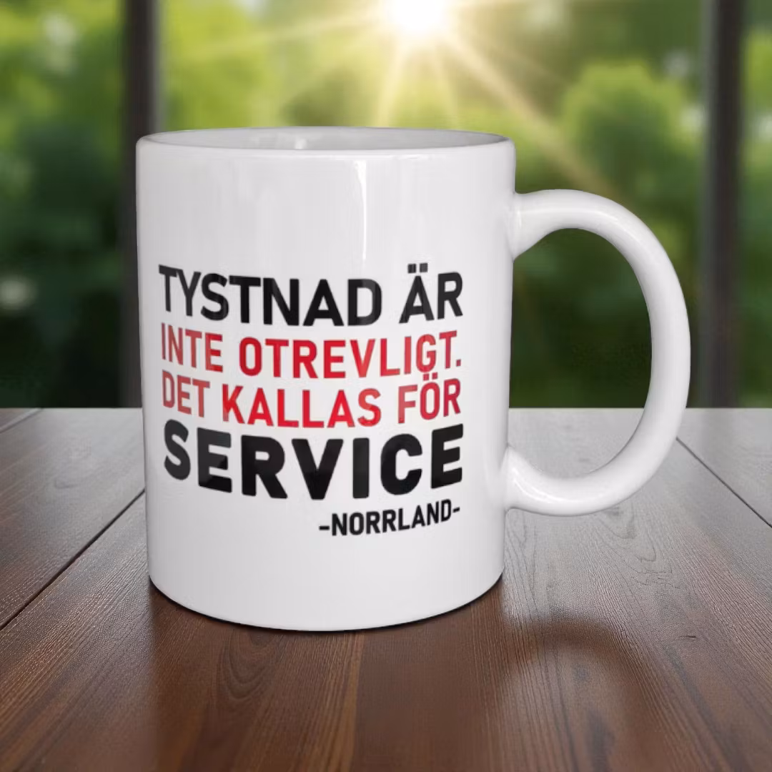 Mugg - Tystnad är service/Norrland