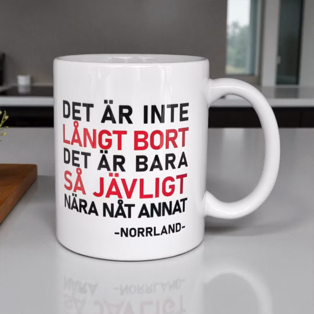Mugg - Det är inte långt bort/Norrland