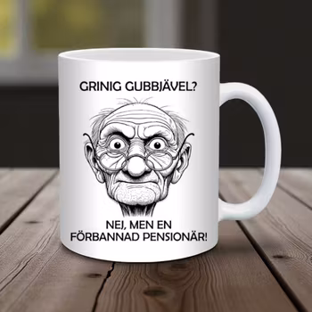 Mugg till pensionären - Grinig gubbjävel? Nej, men en förbannad pensionär
