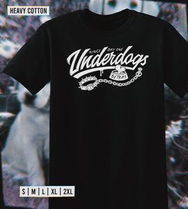 Underdogs, Since Day One | T-Shirt