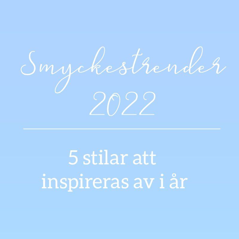 Smyckestrender 2022: 5 stilar att inspireras av i vår