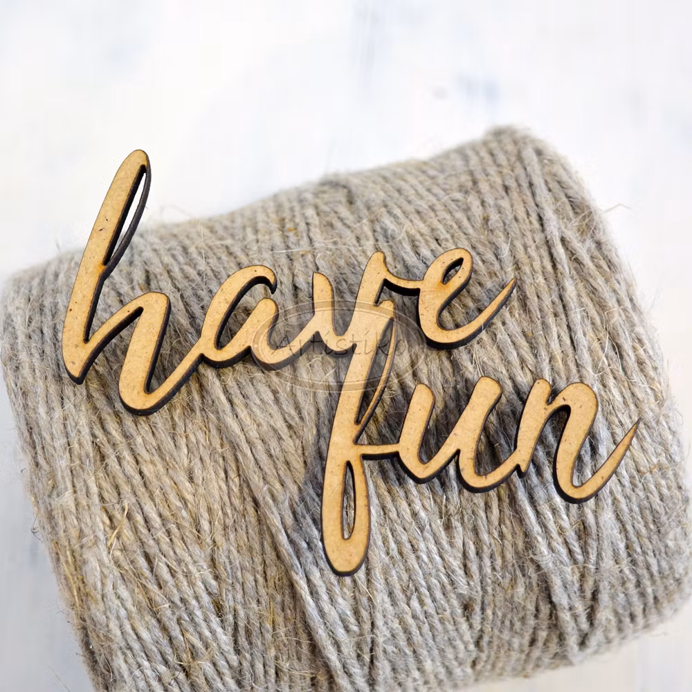 have fun