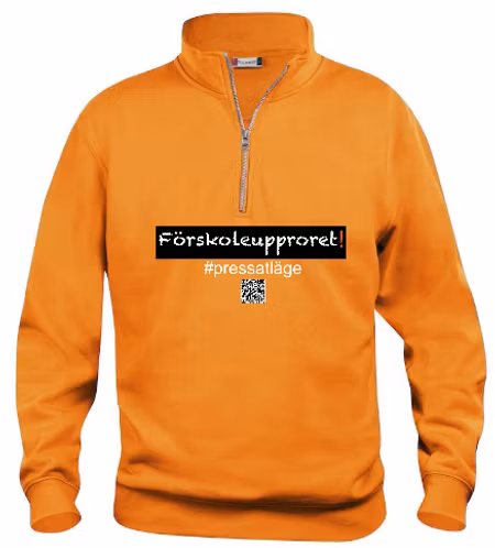 Sweatshirt Halv-Zip "Förskoleupproret!"
