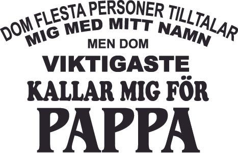 113. Viktigaste Kallar Mig Pappa