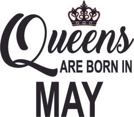 134. Queens Are Born in MAY