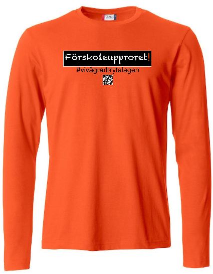 T-shirt Lång ärm "Förskoleupproret!" #vivägrarbrytalagen