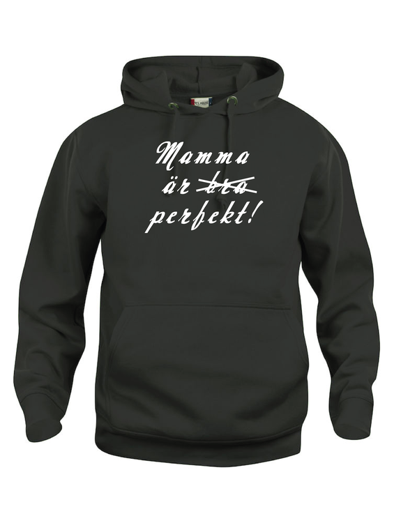 Hoodtröja Basic "MAMMA ÄR xxx PERFEKT!"