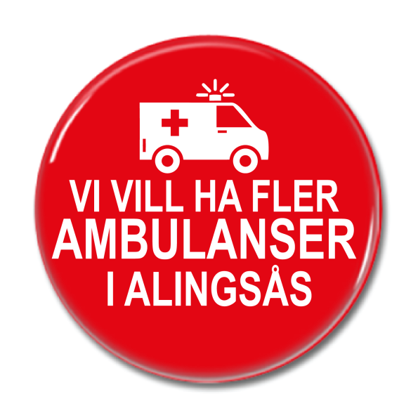 KNAPP "Fler AMBULANSER i Alingsås" 44mm