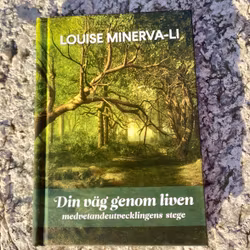 Din väg genom liven. Louise Minerva-Li