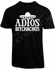 Adios Bitchachos