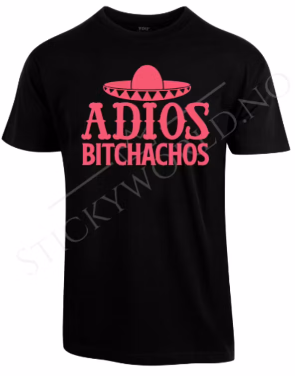 Adios Bitchachos