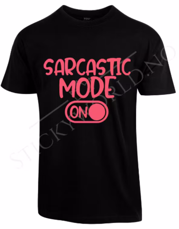 Sarcastic Mode ON
