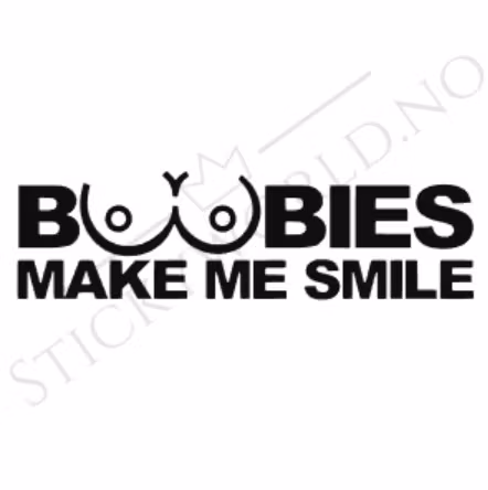Boobies Make Me Smile
