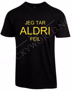 Jeg Tar Aldri Feil