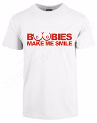 Boobies Make Me Smile.