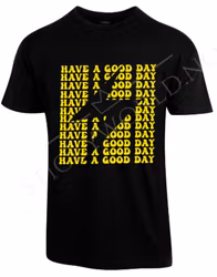 Have A Good Day