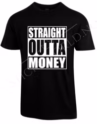 Straight Outta Money