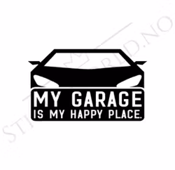 My Garage Is My Happy Place