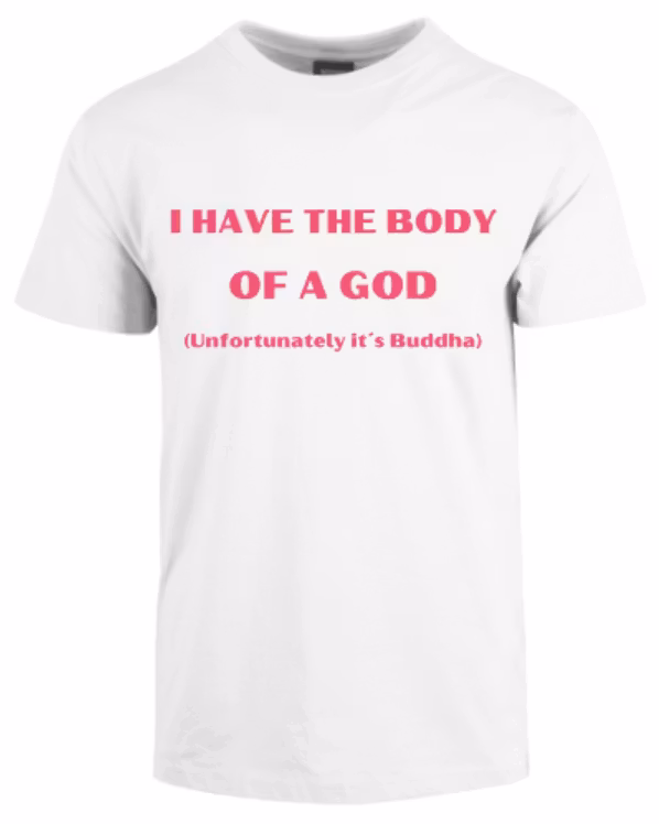 I Have The Body Of A God