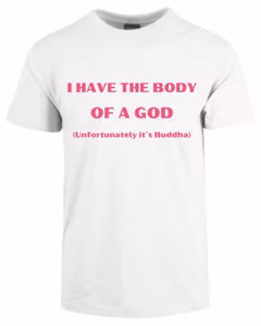 I Have The Body Of A God
