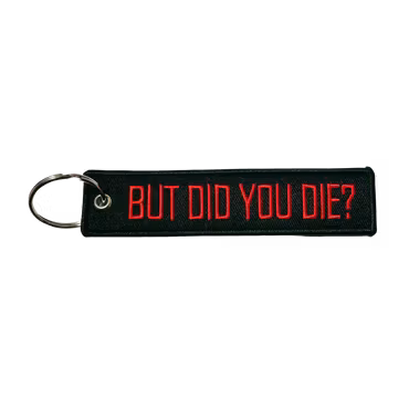 But Did You Die?