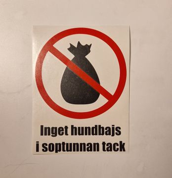Dekal - Inget hundbajs i soptunnan tack.