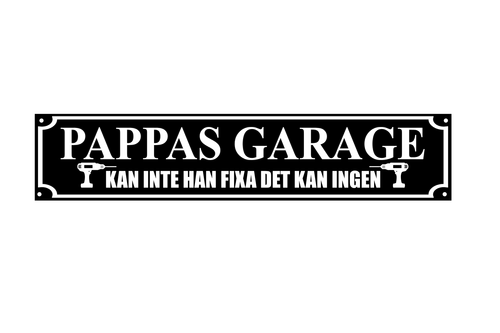 Skylt - Pappas garage