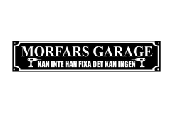 Skylt - Morfars garage