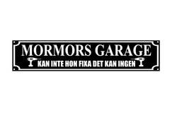 Skylt - Mormors garage
