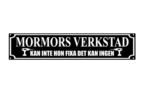 Skylt - Mormors verkstad