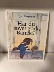 Har du sovet godt bamse?