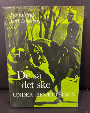 De så det ske - under besættelsen