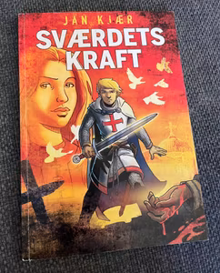 Sværdets Kraft af Jan Kjær – historisk ungdomsbog med magi