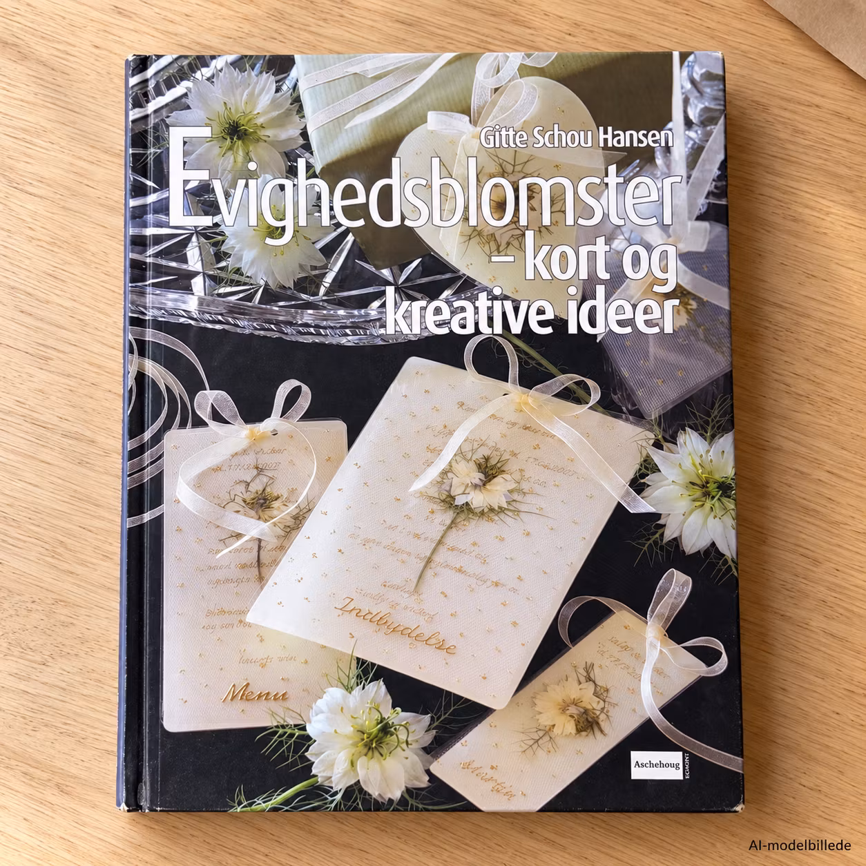 Hobbybog – Evighedsblomster – kort og kreative ideer af Gitte Schou Hansen