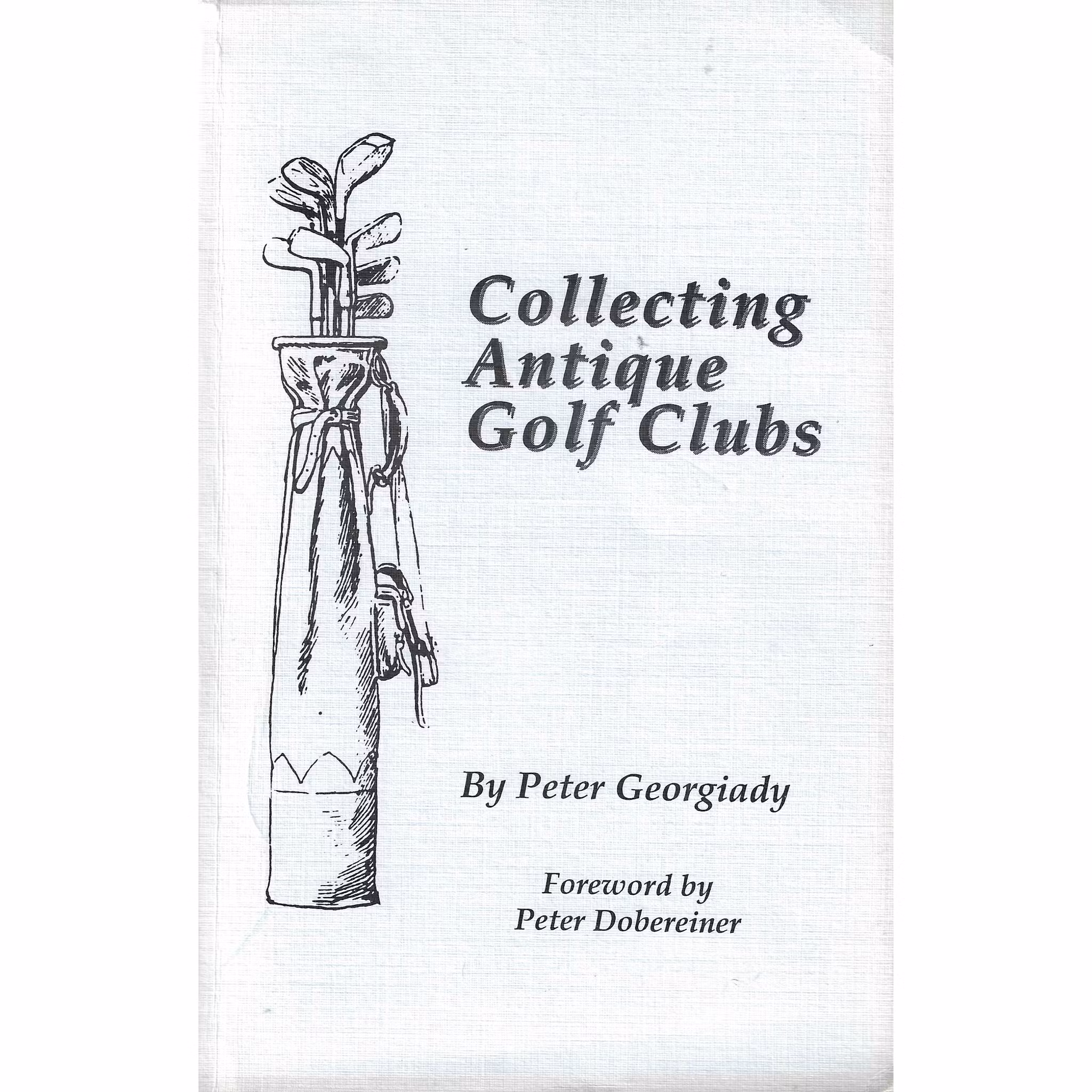 Collecting Antiques Golf Clubs (2nd ed)