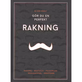 Så här enkelt gör du en perfekt rakning - Nicotext