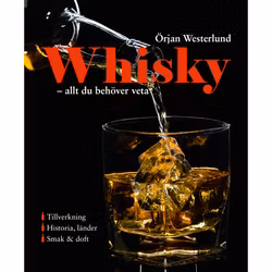 Whisky - allt du behöver veta