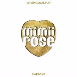 Mimiirose - Awesome