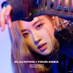 Blackpink - Blackpink In Your Area -Rose-